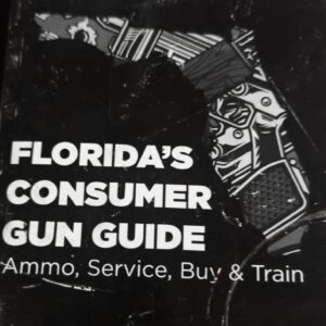 FLORIDA'S CONSUMER GUN GUIDE